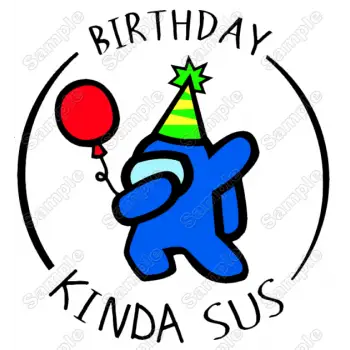 Among Us Birthday Kinda Sus Game  T Shirt Iron on Transfer  Decal  #5