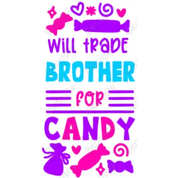 Will Trade Brother  for Candy T Shirt Iron on Transfer Decal  by www.shopironons.com