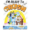 Bluey DTF Crush Kindergarten  Shirt Iron on Transfer 