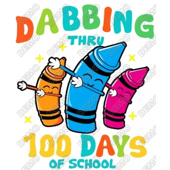 Dabbing thru 100 Days of School Crayons T Shirt Iron on Transfer Decal 