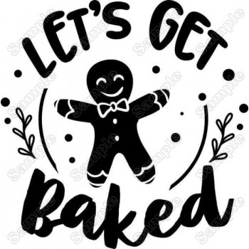 Gingerbread Man Let's get Baked Iron On Transfer Vinyl HTV