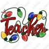  Christmas Lights Teacher  T Shirt Heat Iron on Transfer Decal 