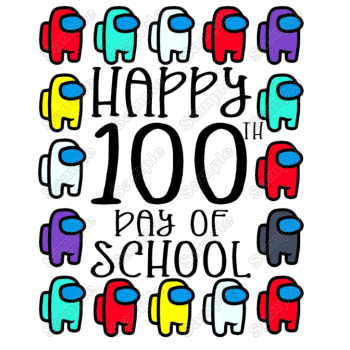 Among US Happy 100th Day of School  T Shirt Iron on Transfer Decal  