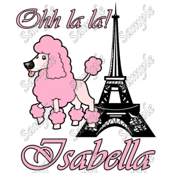 Pink Poodle in Paris  Personalized Custom T Shirt Iron on Transfer Decal #1