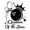 Bowling Queen Of The Lanes  Iron On Transfer Vinyl HTV