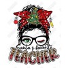  Christmas Teacher  T Shirt Iron on Transfer Decal 