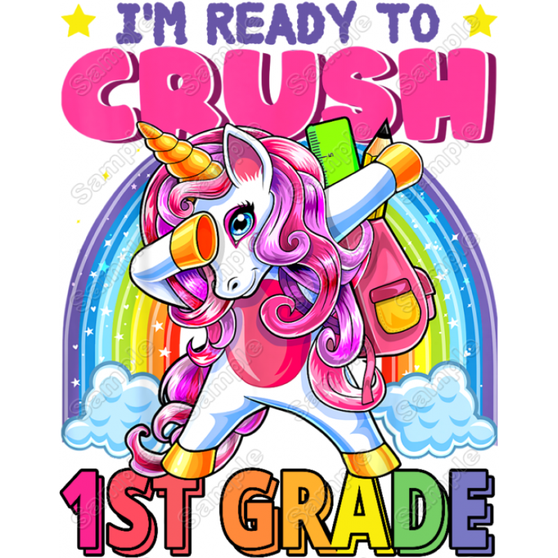 Im ready to Crush 1st Grade Unicorn Select Your Grade T Shirt Iron on Transfer Decal