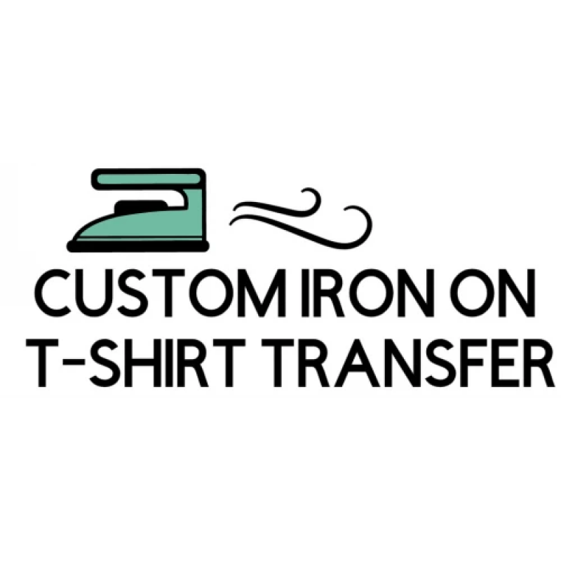 Custom Iron On Vinyl Decal Transfers for T-shirts/Sweatshirts